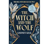 The Witch and the Wolf: Sequel to the gothic fantasy sensation THE BELL WITCHES from the SUNDAY TIMES bestselling author: Book 2 (Savannah Red)