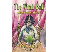 The Witch Ball and Other Short Stories