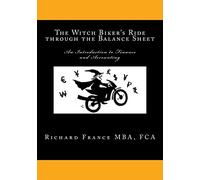 The Witch Biker's Ride through the Balance Sheet: An Introduction to Finance and Accounting
