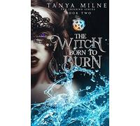 The Witch Born to Burn: Book Two in the Inferno Series: 2