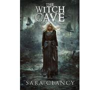 The Witch Cave: Scary Supernatural Horror with Monsters: 3 (The Bell Witch Series)