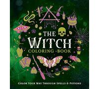 The Witch Coloring Book: Color Your Way Through Spells and Potions (Creative Coloring)