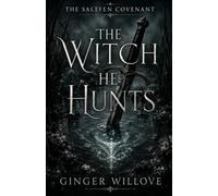 The Witch He Hunts: A Dark Witch Hunter Romantasy (The Saltfen Covenant)