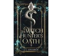The Witch Hunter's Oath (The Witch Hunter Chronicles)