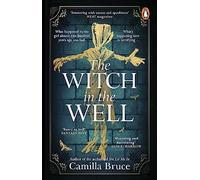 The Witch in the Well: A deliciously disturbing Gothic tale of a revenge reaching out across the years