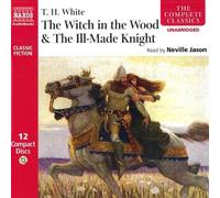 The Witch in the Wood: and the Ill-made Knight (Classic Fiction)