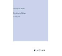 The Witch of Atlas: in large print