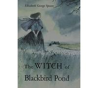 The Witch of Blackbird Pond: A Newbery Award Winner