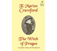 The Witch of Prague: A Fantastic Tale, Crawford, Marion 9781587150913 New<-