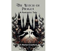 The Witch of PragueA Fantastic Tale (Edition2024)
