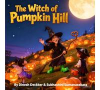 The Witch of Pumpkin Hill: Halloween Story for Kids 5-10 (Halloween Books)