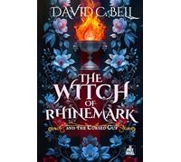 The Witch of Rhinemark: The Cursed Cup (Firebound Series)