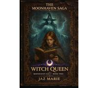 The Witch Queen: 2 (The Moonhaven Saga)