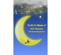 The Witch’s Almanac of Self- Discovery: A Narrative Journaling Experience