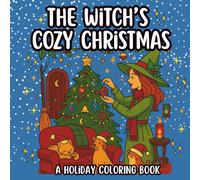 The Witch’s Cozy Christmas: A Holiday Coloring Book for Adults
