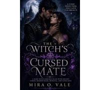 THE WITCH’S CURSED MATE: A Dark Witch Romance Filled with Ancient Curses, Shadow Magic, Betrayal, and Fated Love (THE BLOODBOUND SHADOWS)