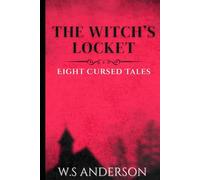 The Witch’s Locket: Eight Cursed Tales