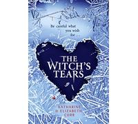 The Witch’s Tears: Book 2 (The Witch’s Kiss Trilogy)