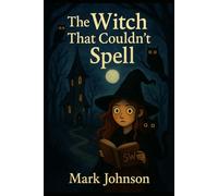 The Witch That Couldn’t Spell