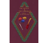 The Witch & The Librarian : Book #2: ~The Walpurgis Dance~