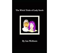 The Witch Trials of Lady Sarah: Book Four of The Gruncle Wolf Saga