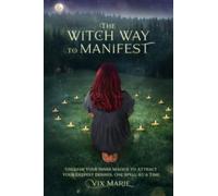The Witch Way to Manifest