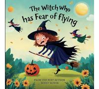 The Witch Who Has Fear of Flying: A Halloween Book for Kids