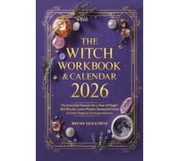 The Witch Workbook & Calendar 2026: The Essential Planner for a Year of Magic: 365 Rituals, Lunar Phases, Seasonal Events & Daily Magical Correspondences