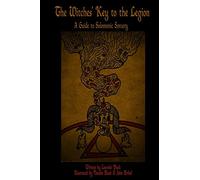 The Witches' Key to the Legion: A Guide to Solomonic Sorcery