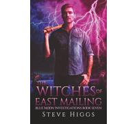 The Witches of East Malling: Blue Moon Investigations Book 7 - A Snarky Paranormal Detective Mystery