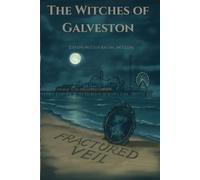 The Witches of Galveston: Fractured Veil
