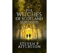 The Witches of Scotland: The Dream Dancers: Akashic Chronicles Book 5