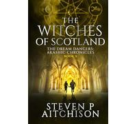 The Witches of Scotland: The Dream Dancers: Akashic Chronicles Book 5