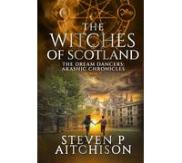 The Witches of Scotland: The Dream Dancers: Akashic Chronicles Book 7