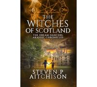The Witches of Scotland: The Dream Dancers: Akashic Chronicles Book 7