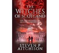 The Witches of Scotland: The Dream Dancers: Akashic Chronicles Book 8
