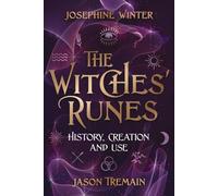 The Witches' Runes: History, Creation & Use