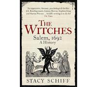 Stacy Schiff – The Witches: Salem, 1692: A History – Paperback (2016)