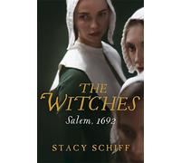 The Witches: Salem, 1692 by Schiff, Stacy (October 22, 2015) Hardcover