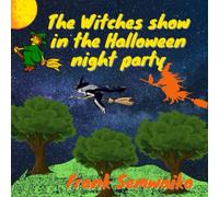 The witches show in the Halloween night party: halloween stories books for toddlers, scary story books for kids, halloween teaching stories books for toddlers