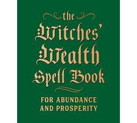 The Witches' Wealth Spell Book