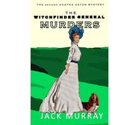 The Witchfinder General Murders: An Historical Murder Mystery (Agatha Aston Book 2)