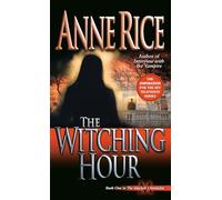 The Witching Hour: 1 (Lives of Mayfair Witches)