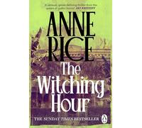 The Witching Hour : Lives of the Mayfair Witches