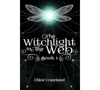 The Witchlight in the Web: Book 1