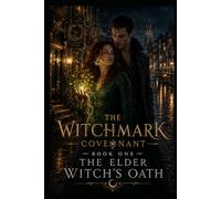 The Witchmark Covenant: The Elder Witch's Oath
