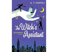 The Witch's Assistant: A Supernatural Romantic Comedy: 1 (B*tchcraft)