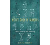 The Witch's Book of Numbers: Enhance Your Magic with Numerology (Wisdom of Witchcraft)