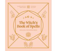 The Witch's Book of Spells: Simple spells for everyday magick (Witch of the Forest...)