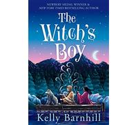 The Witch's Boy: From the author of The Girl Who Drank the Moon